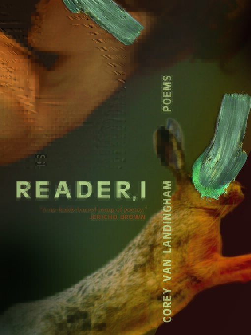 Title details for Reader, I by Corey Van Landingham - Available